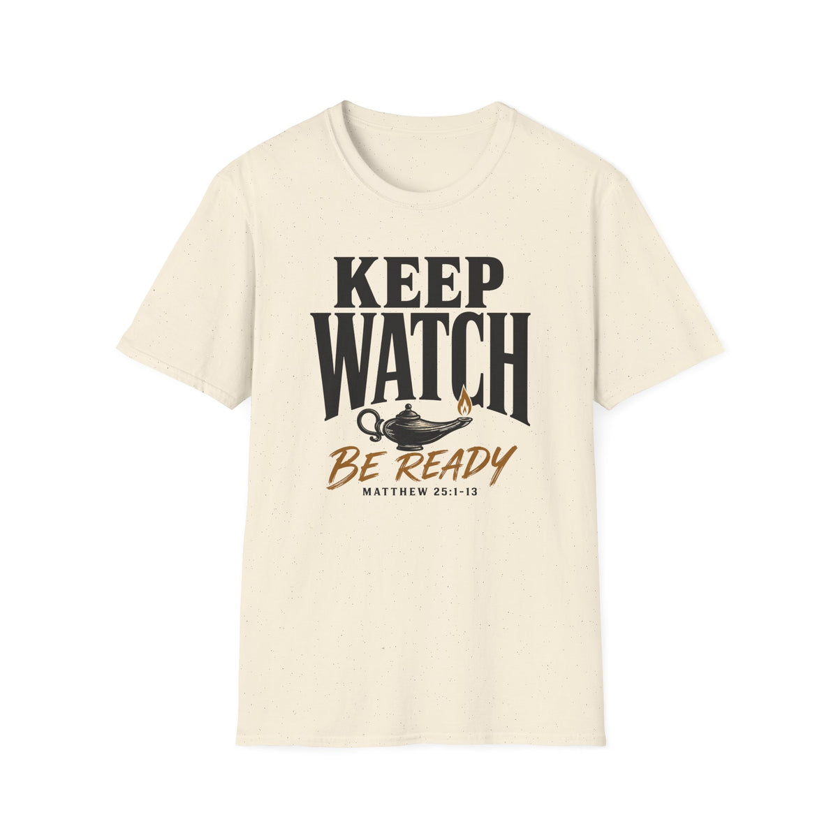 Be ready...keep watch T-Shirt