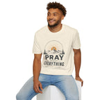 Pray about everything T-Shirt
