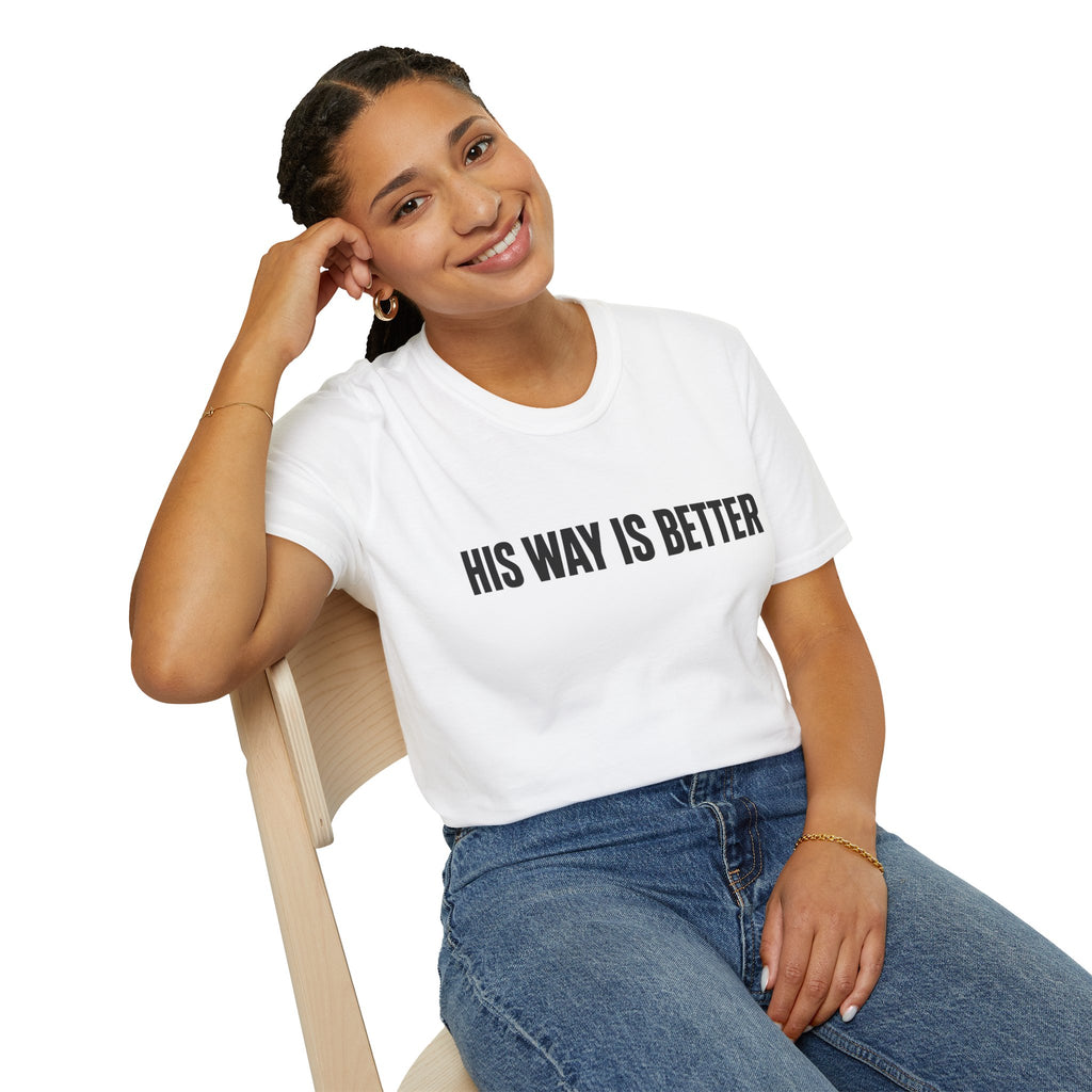 His way is better T-Shirt