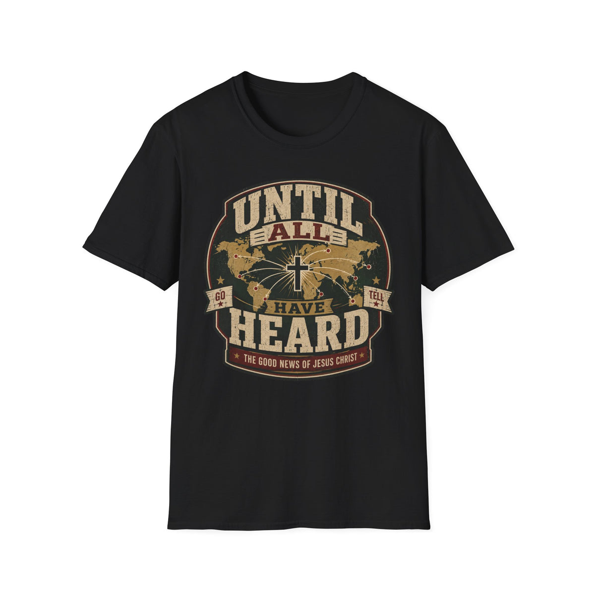 Until All Have Heard T-Shirt