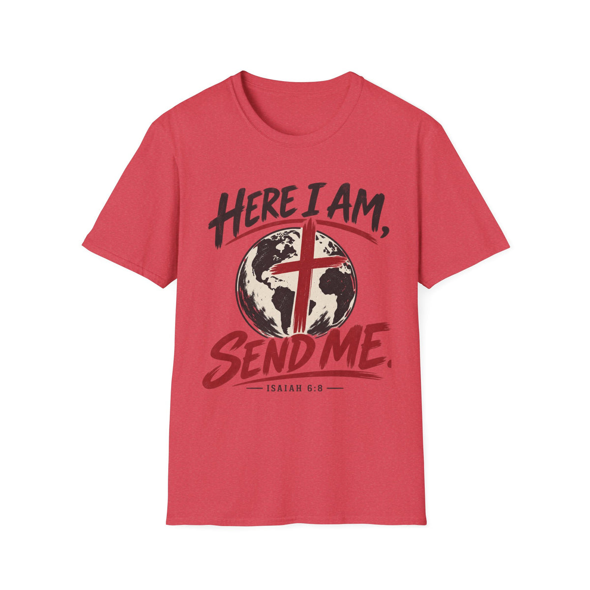 Here I am Send me T-Shirt