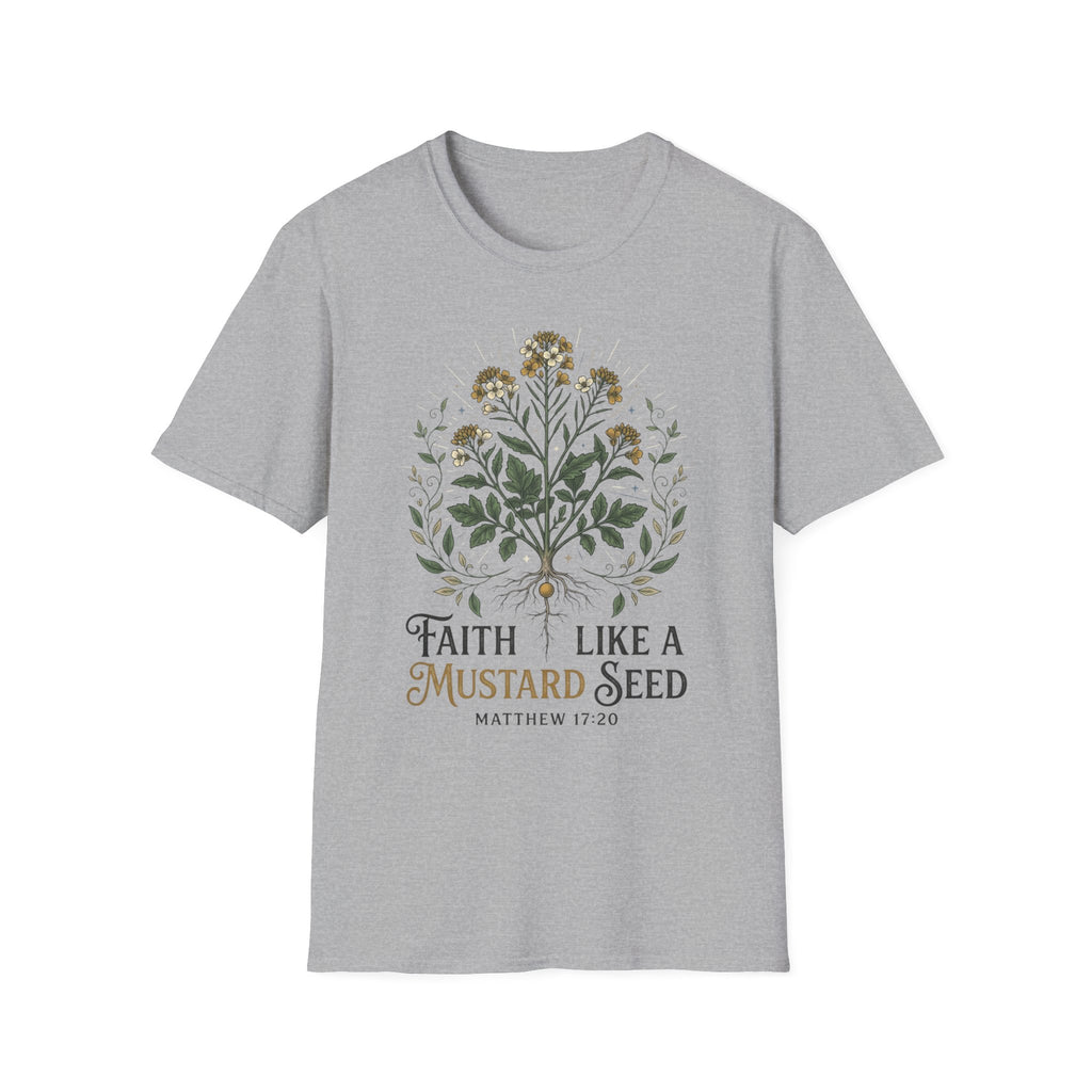Faith like a mustard seed T-Shirt