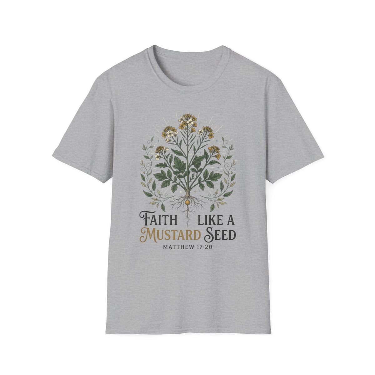 Faith like a mustard seed T-Shirt