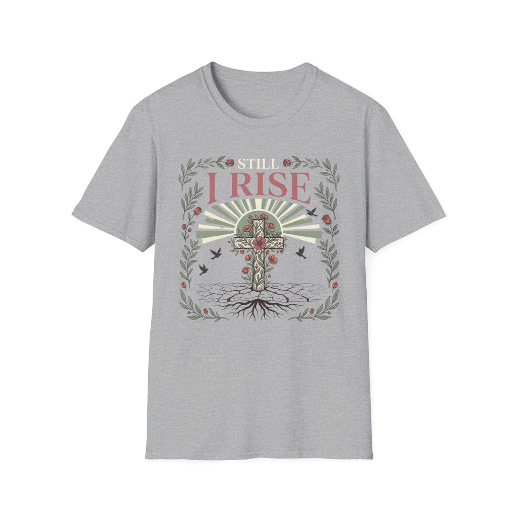 Still I rise T-Shirt