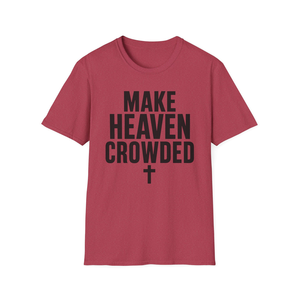 Make heaven crowded T-Shirt