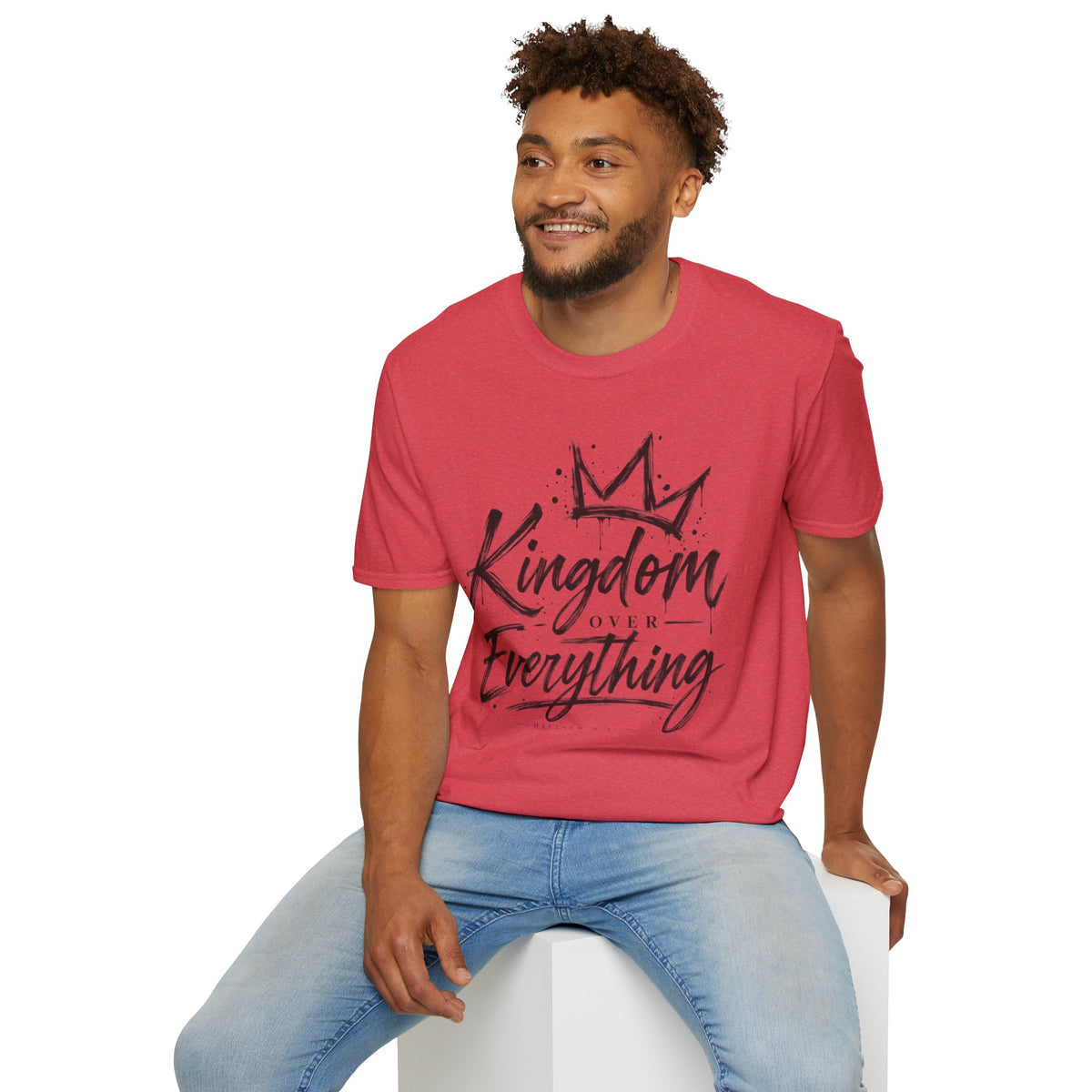 Kingdom over everything T-Shirt