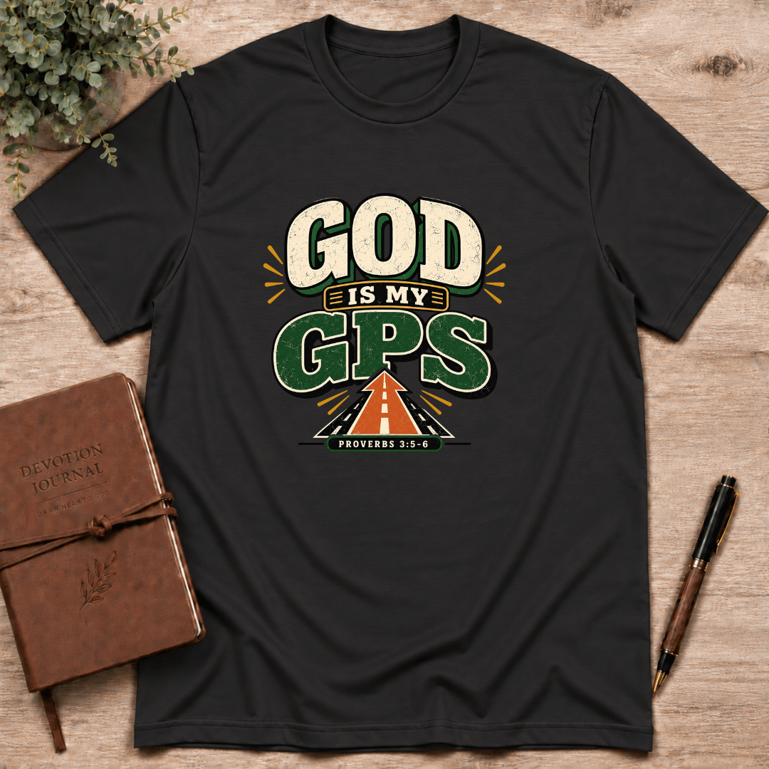 God is my GPS T-Shirt