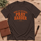 When life gets hard T-Shirt
