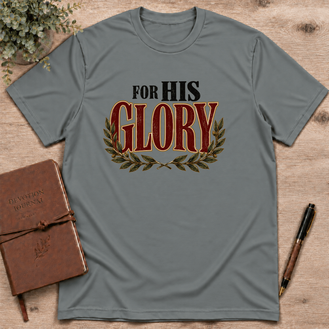 For His glory T-Shirt