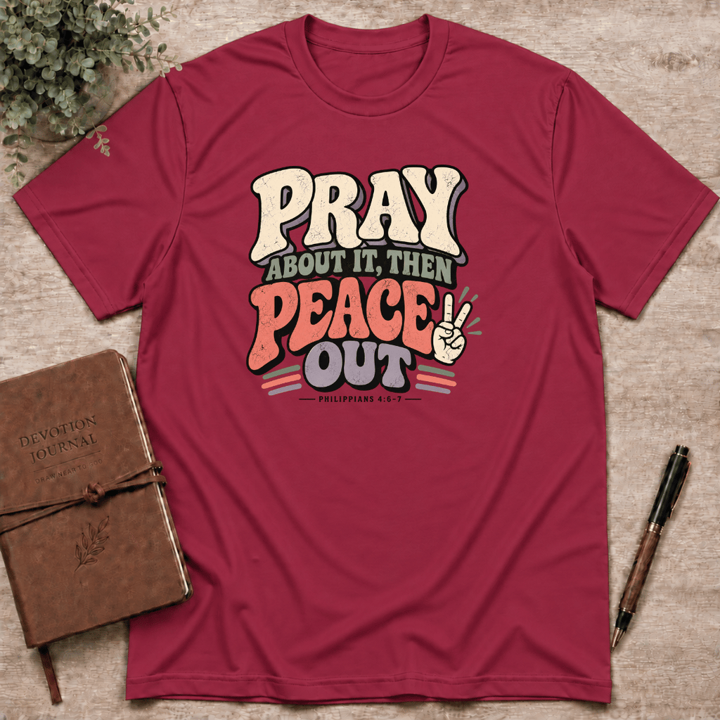 Pray, then peace out T-Shirt