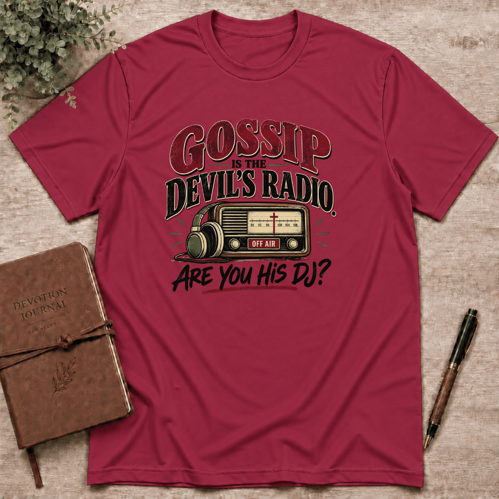 Gossip is the devil's radio T-Shirt