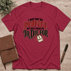 Perfectly worth it T-Shirt
