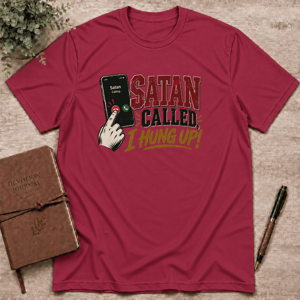 Satan called, I hung up T-Shirt