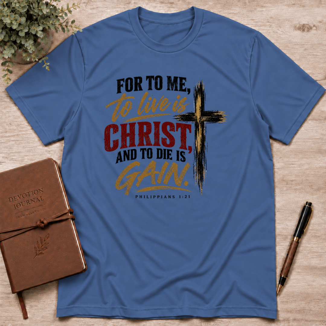 To live is Christ T-Shirt