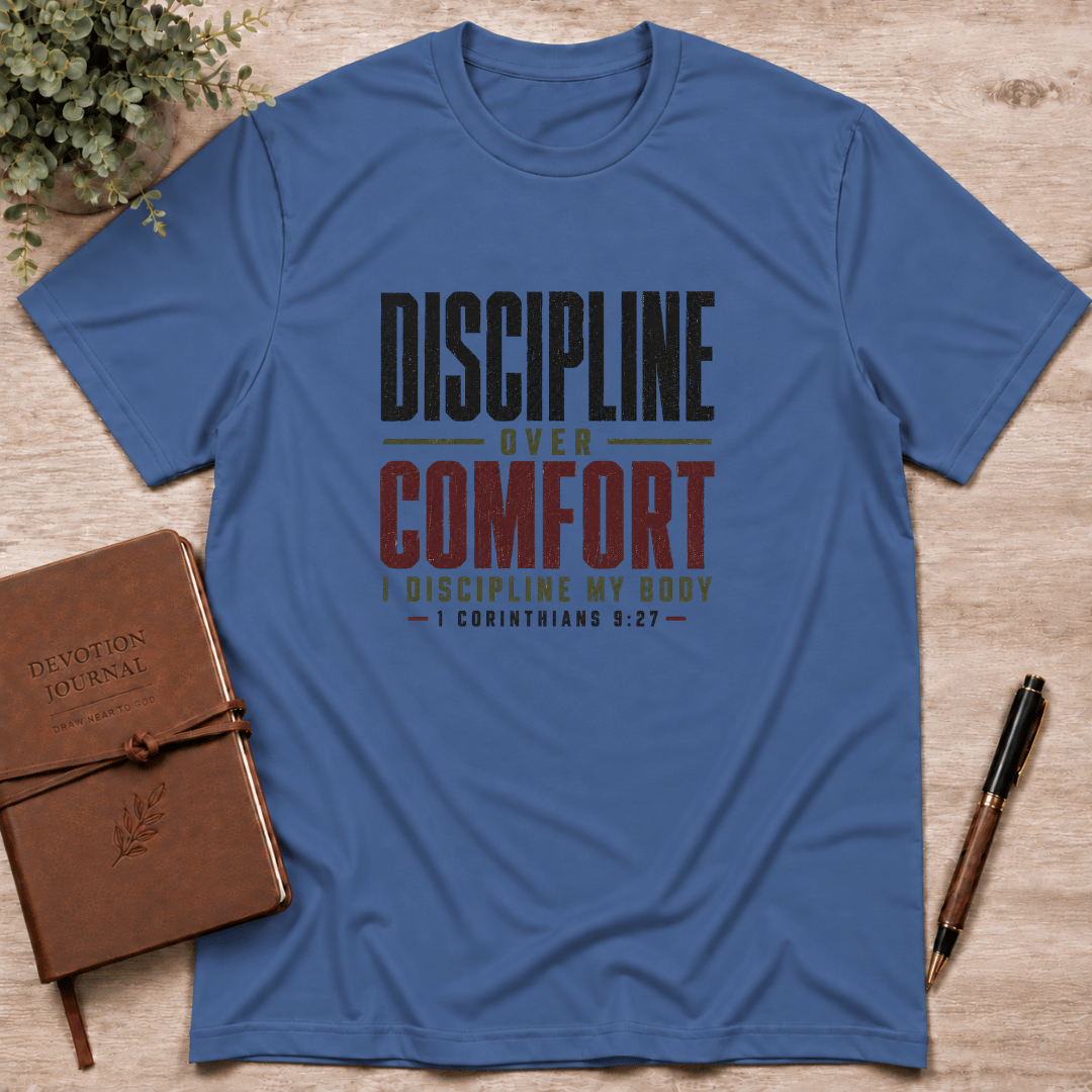 Discipline over Comfort T-Shirt