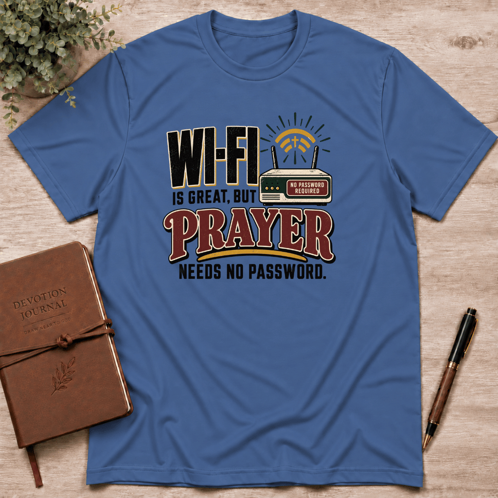 Prayer needs no password T-Shirt