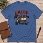 Gossip is the devil's radio T-Shirt