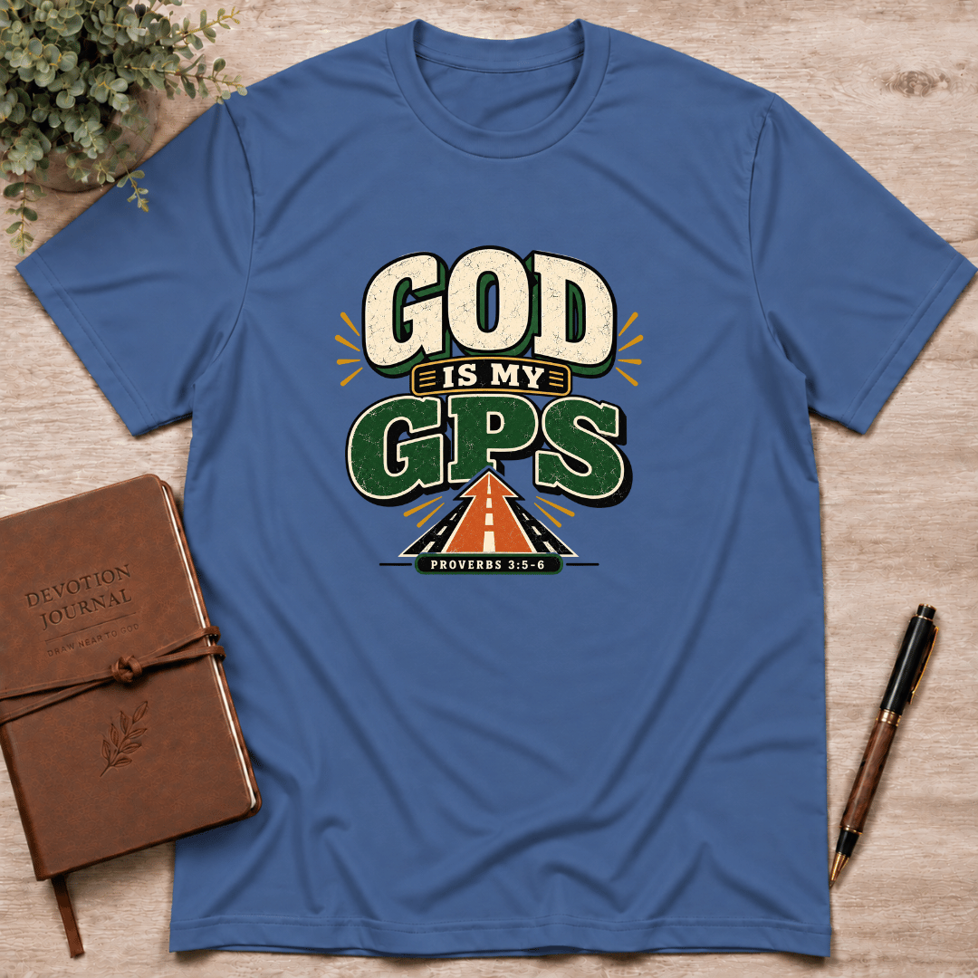 God is my GPS T-Shirt