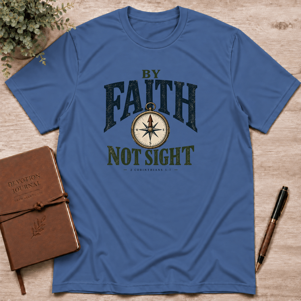 By faith not by sight T-Shirt