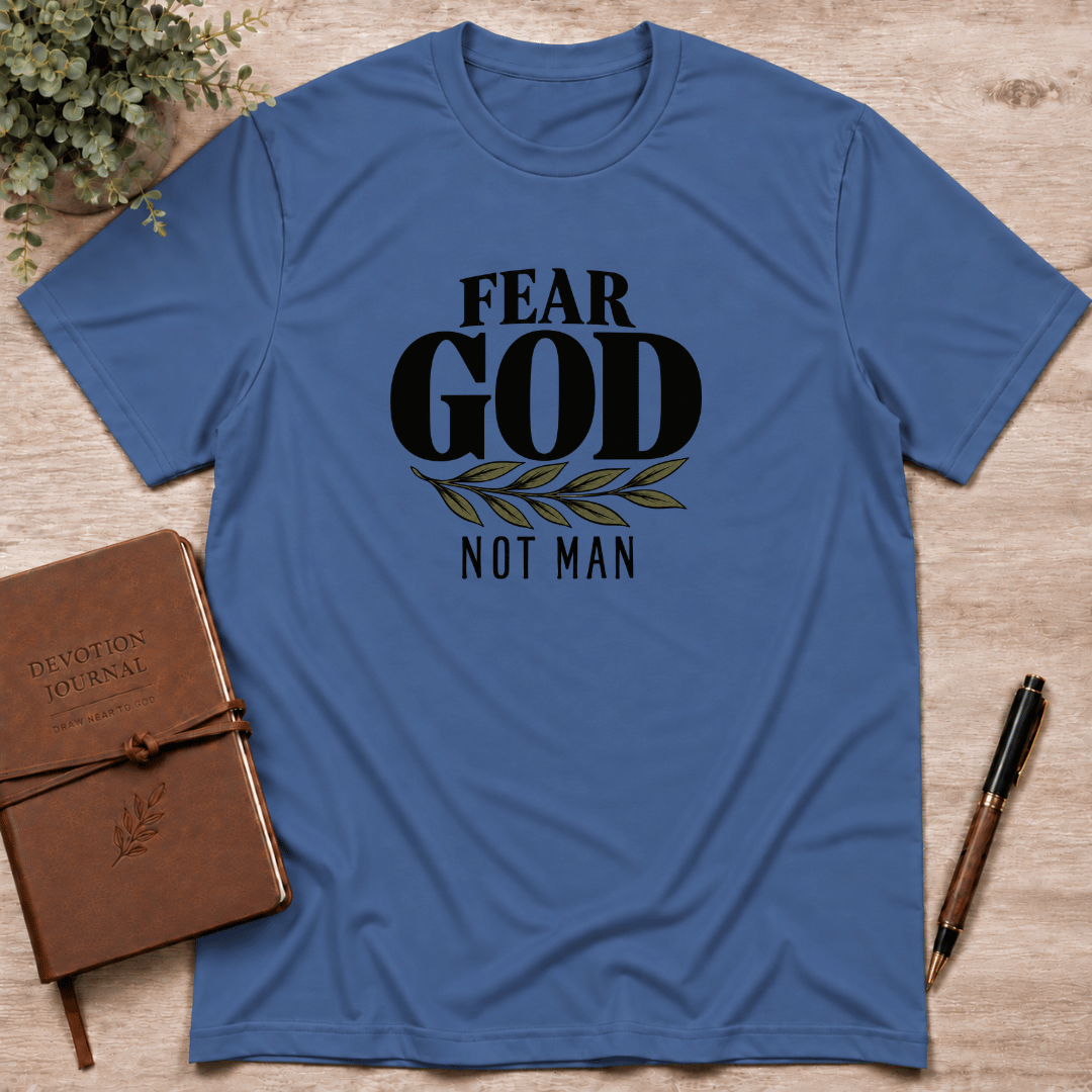 Fear God not man T-Shirt
