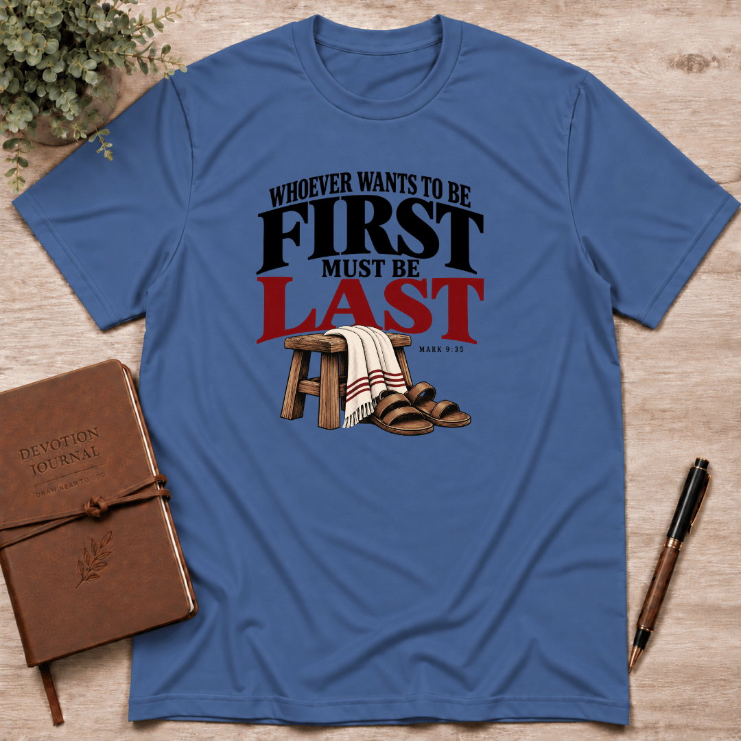 First must be last T-Shirt