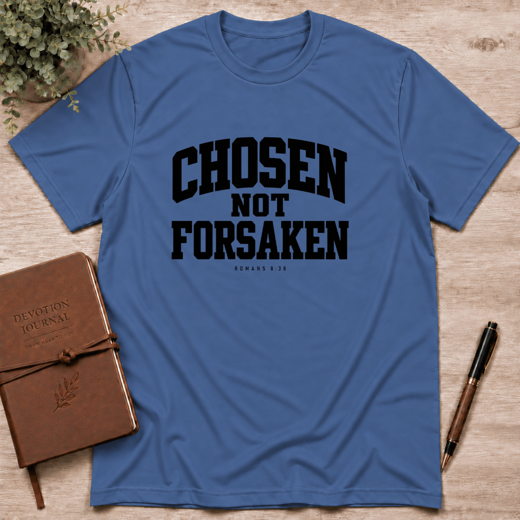Chosen not forsaken T-Shirt