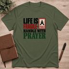 Handle life with prayer T-Shirt
