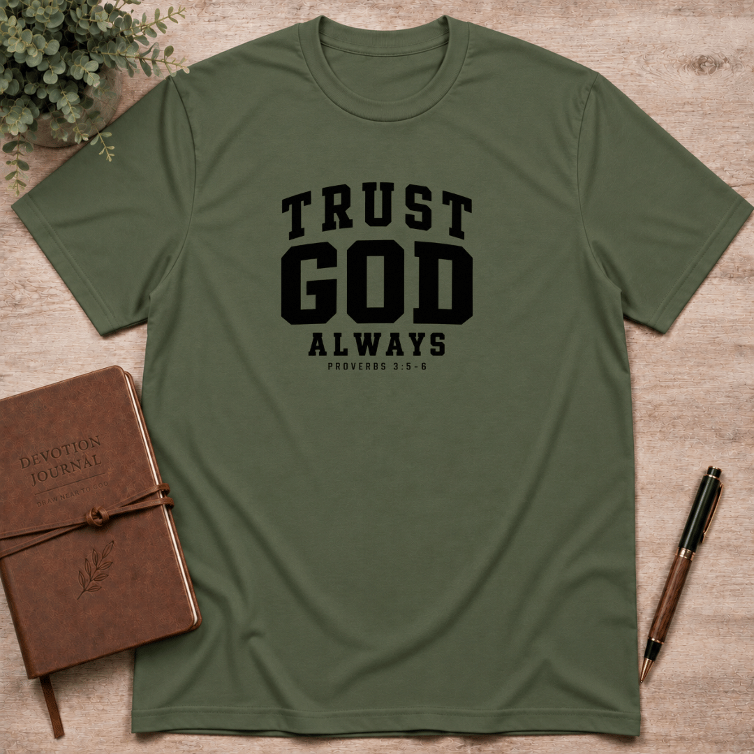 Trust God always T-Shirt