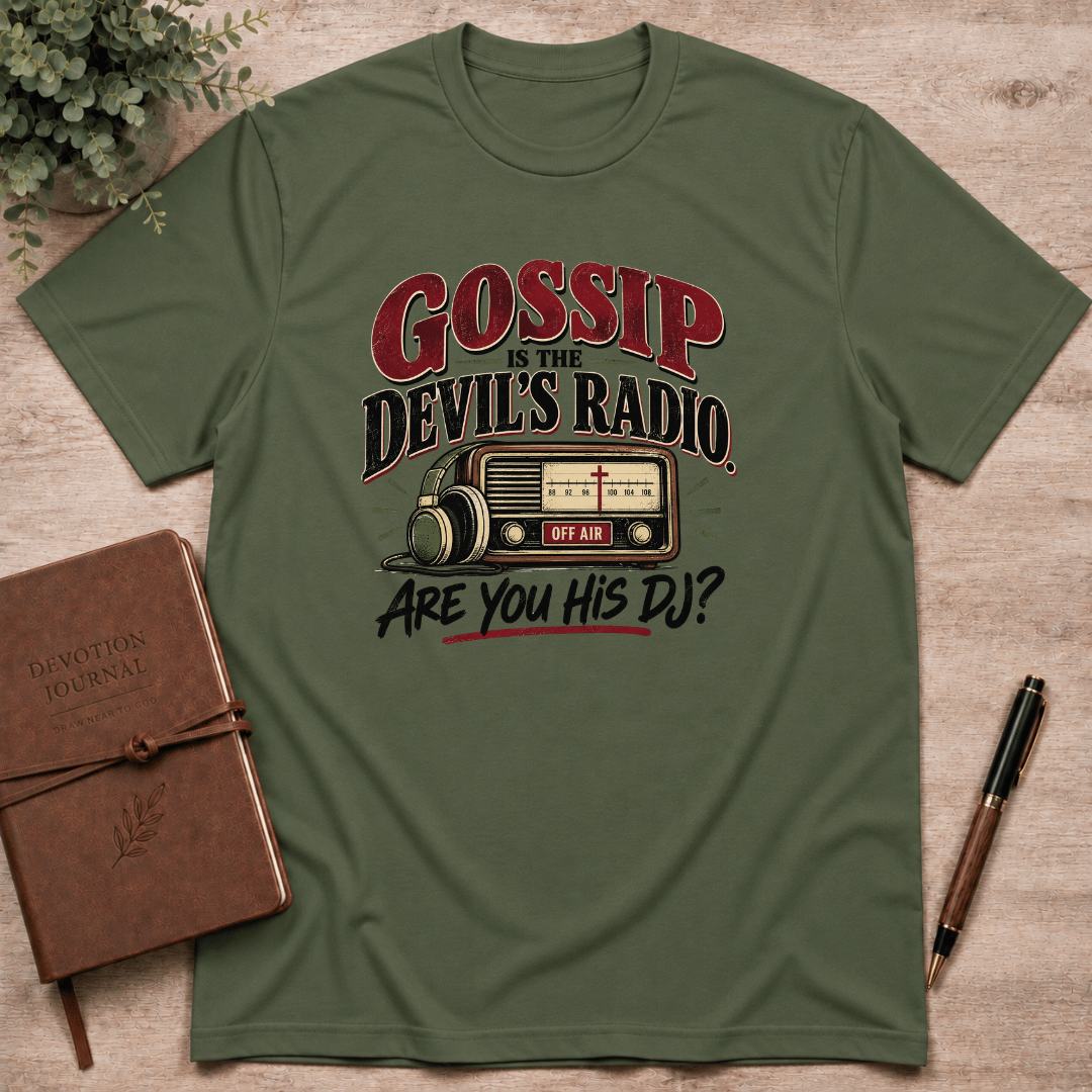 Gossip is the devil's radio T-Shirt