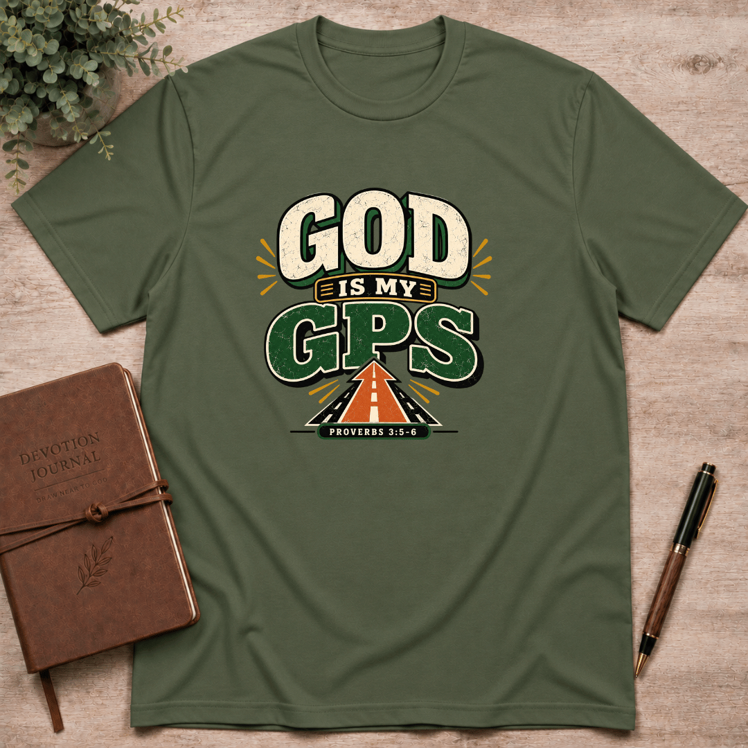 God is my GPS T-Shirt