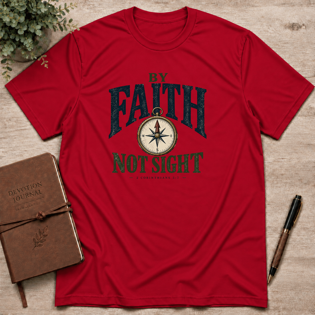 By faith not by sight T-Shirt