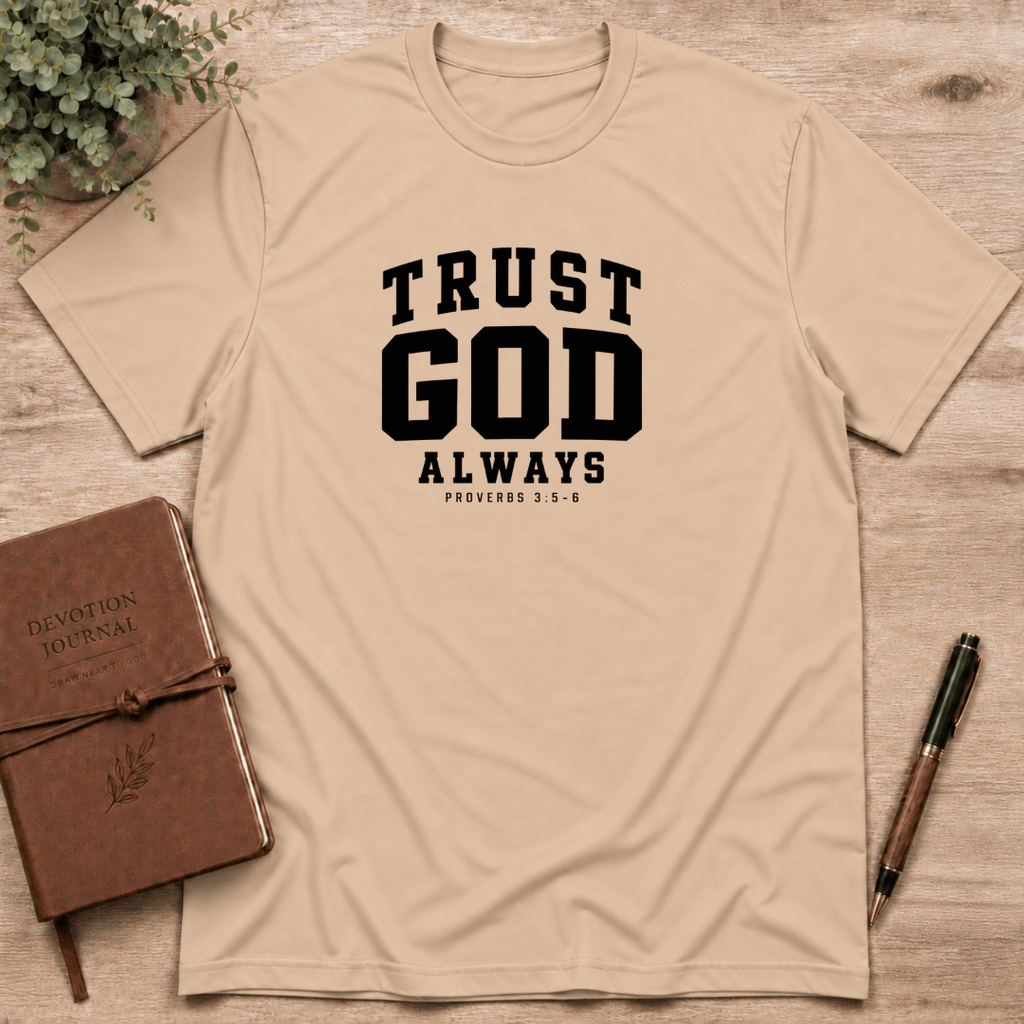 Trust God always T-Shirt