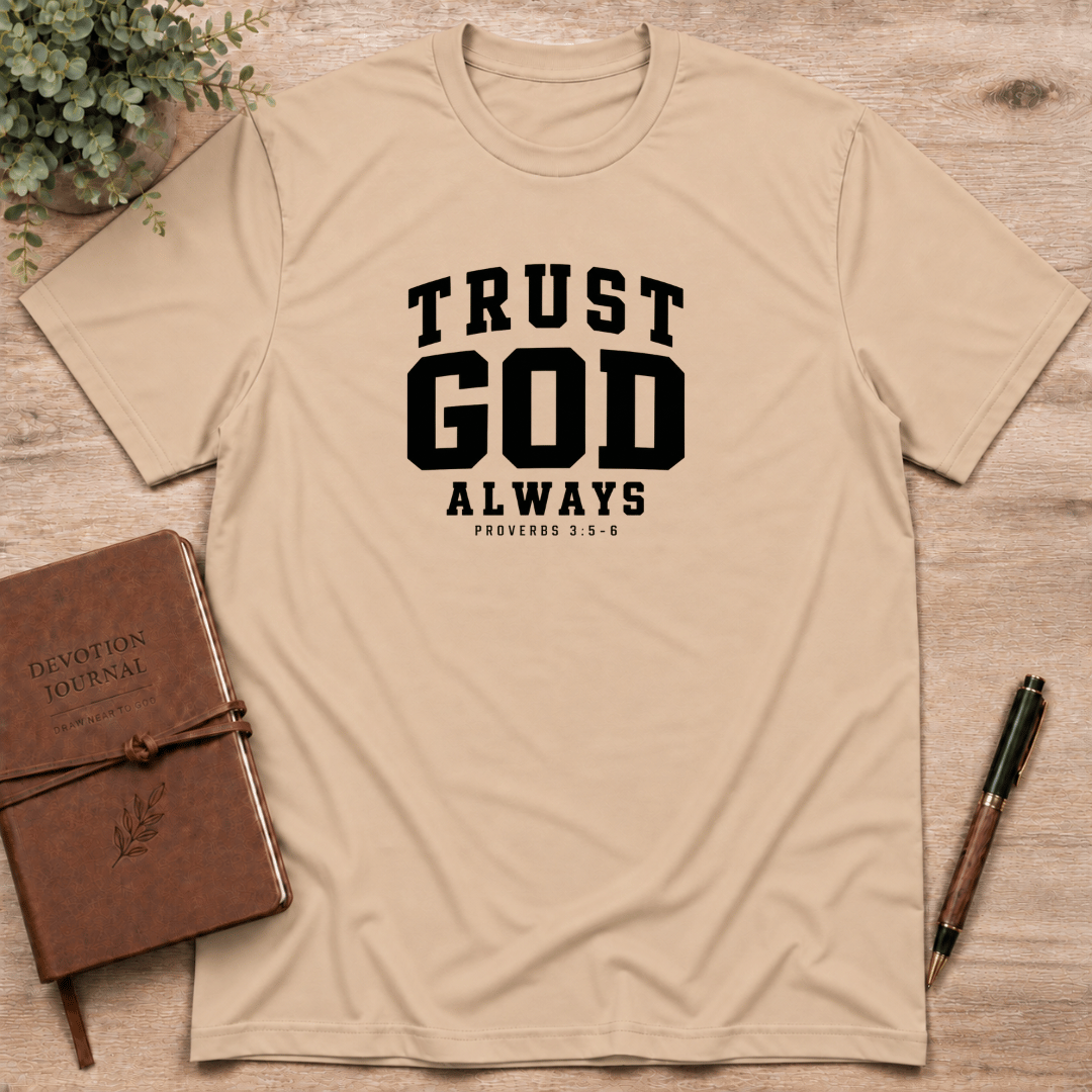 Trust God always T-Shirt