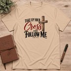 Take up your cross T-Shirt