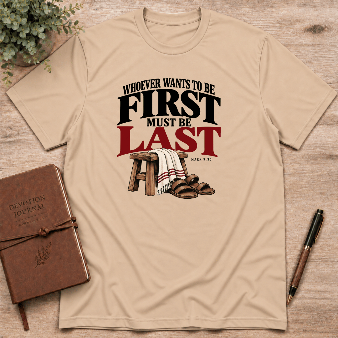 First must be last T-Shirt