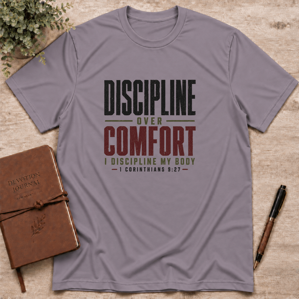 Discipline over Comfort T-Shirt