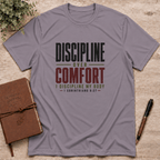 Discipline over Comfort T-Shirt