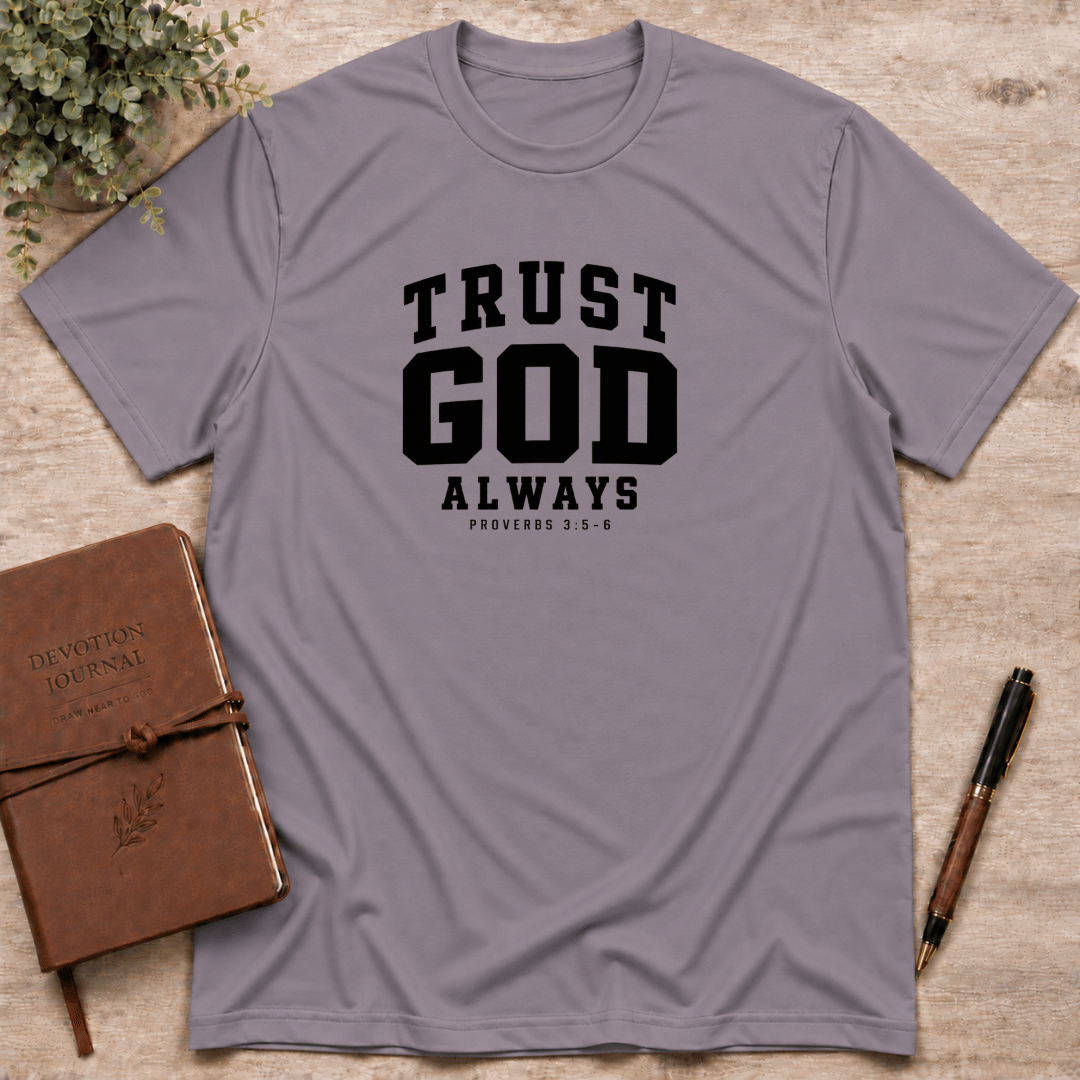 Trust God always T-Shirt