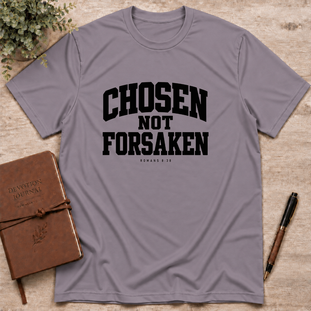 Chosen not forsaken T-Shirt