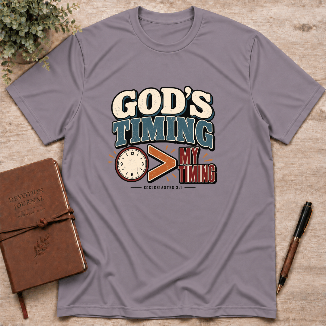 God's timing is greater than my timing T-Shirt