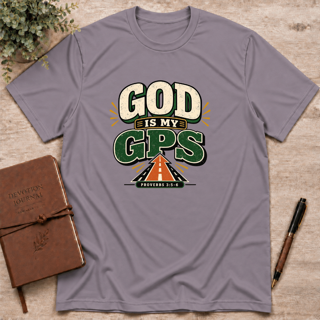 God is my GPS T-Shirt