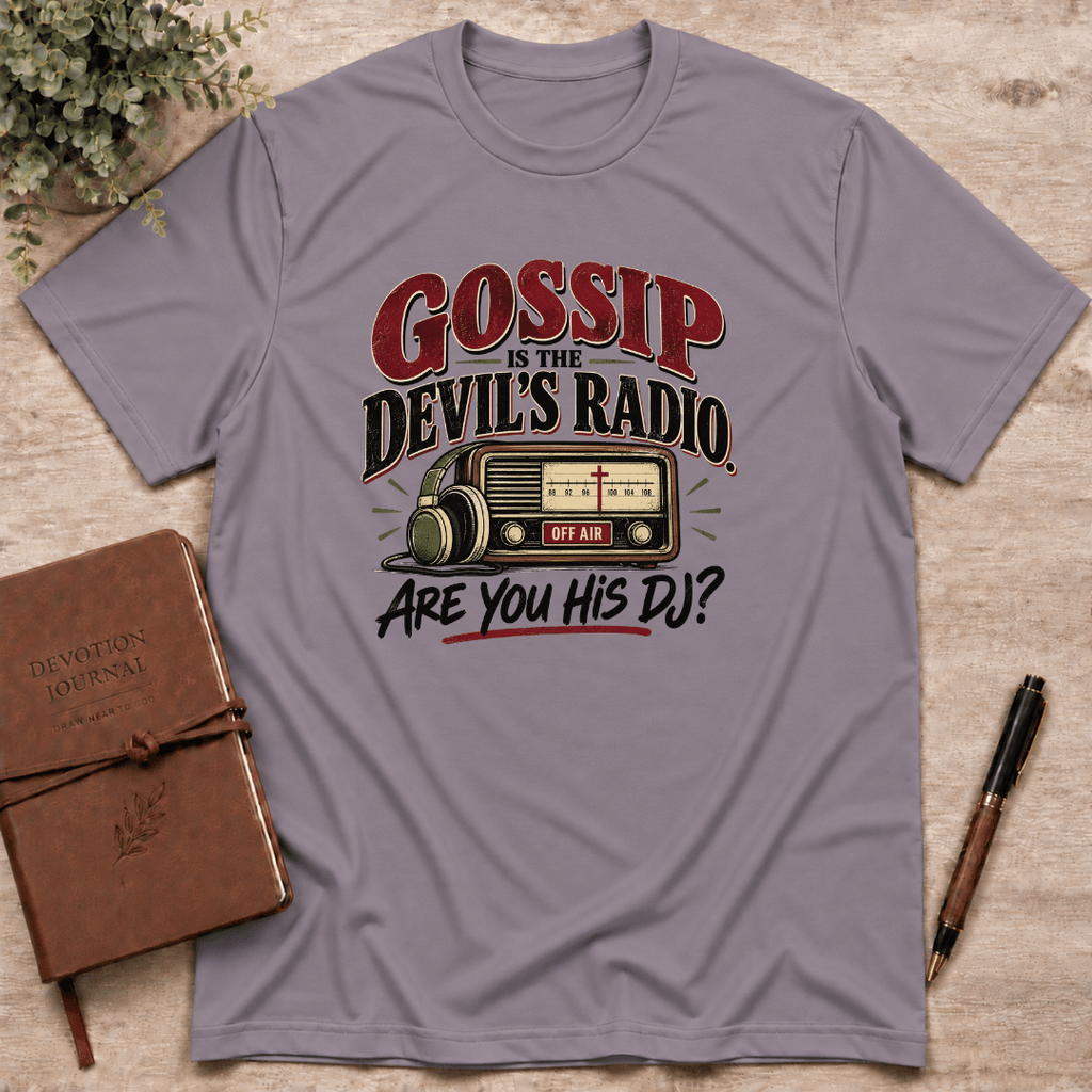 Gossip is the devil's radio T-Shirt