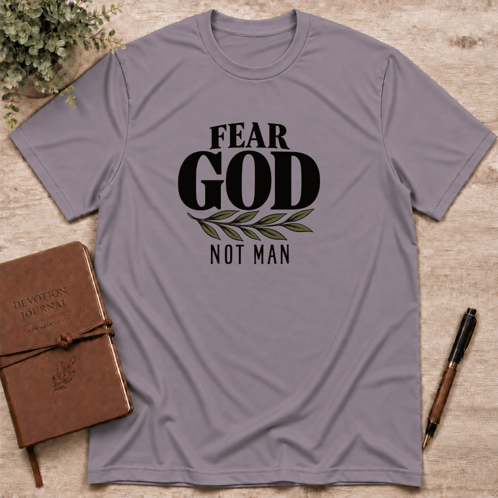 Fear God not man T-Shirt