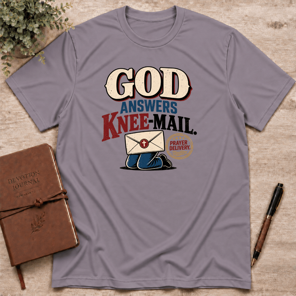 God answers knee-mail T-Shirt
