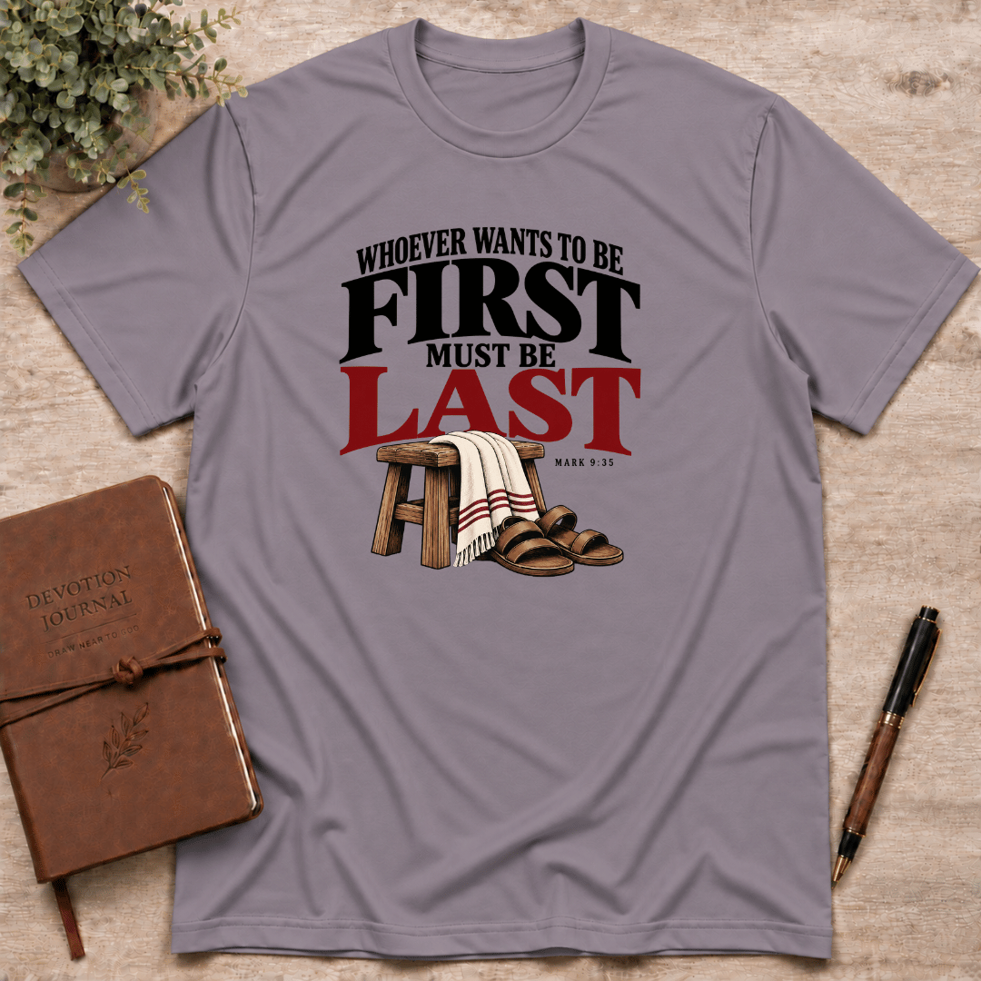 First must be last T-Shirt