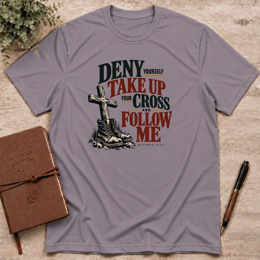 Deny yourself and follow Me T-Shirt