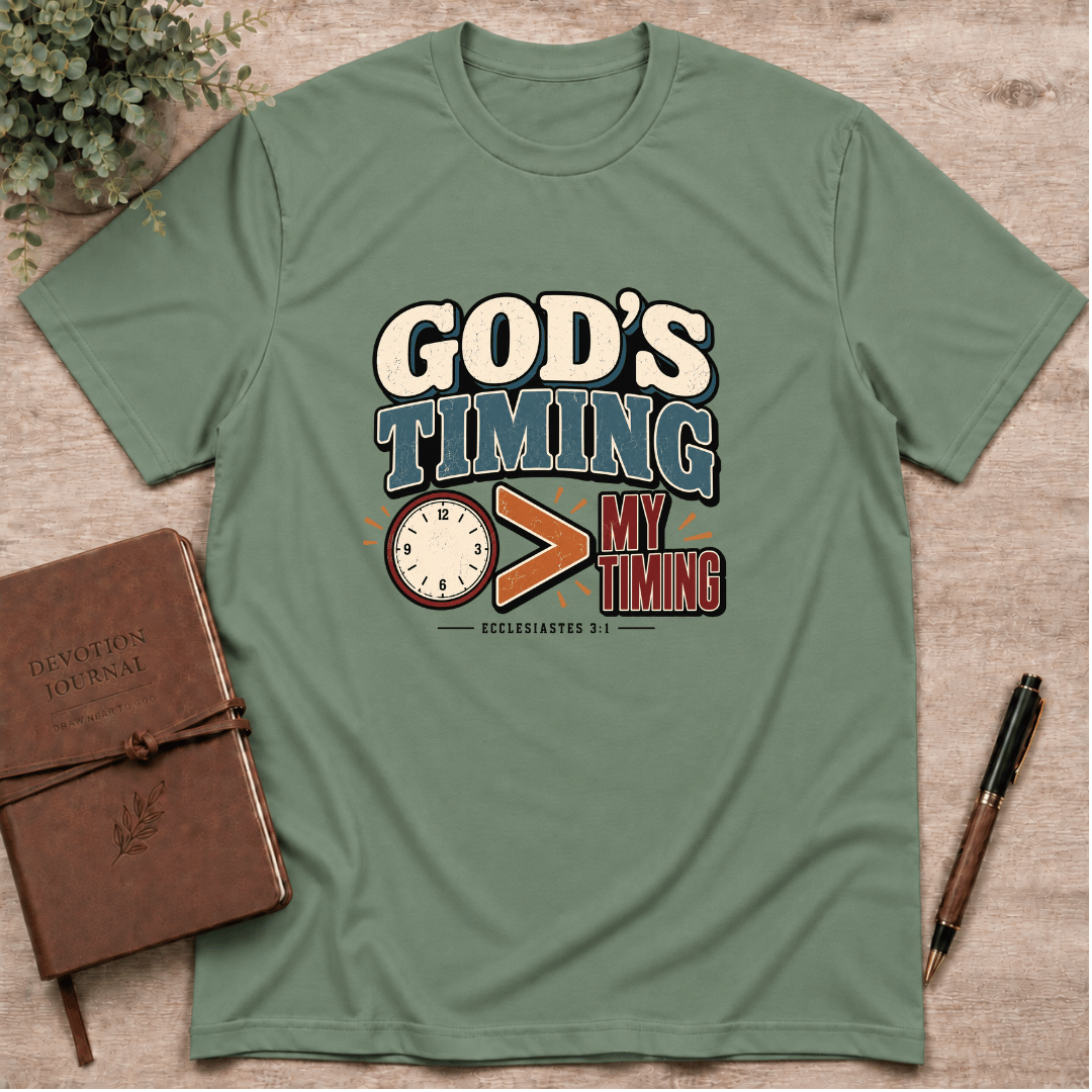 God's timing is greater than my timing T-Shirt