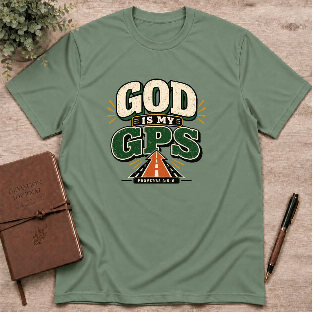 God is my GPS T-Shirt