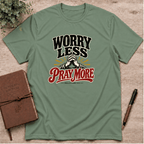 Worry less pray more T-Shirt