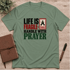 Handle life with prayer T-Shirt